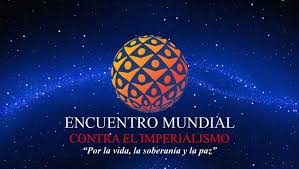 Saludo al Encuentro Mundial contra el Imperialismo - Caracas